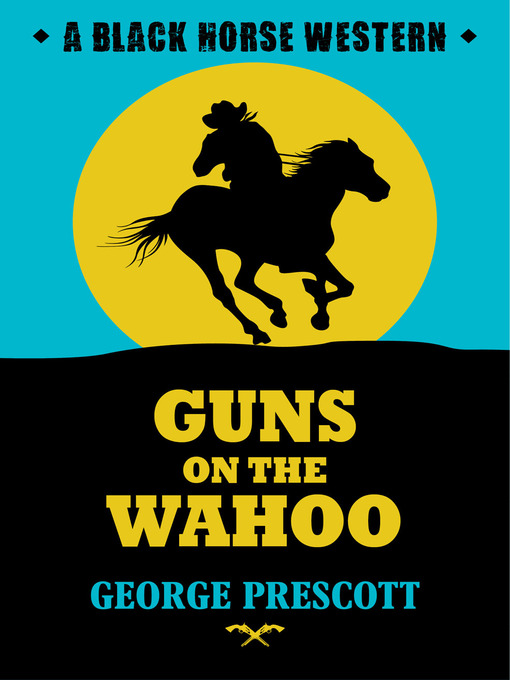 Title details for Guns on the Wahoo by George J Prescott - Available